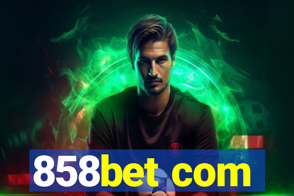 858bet com